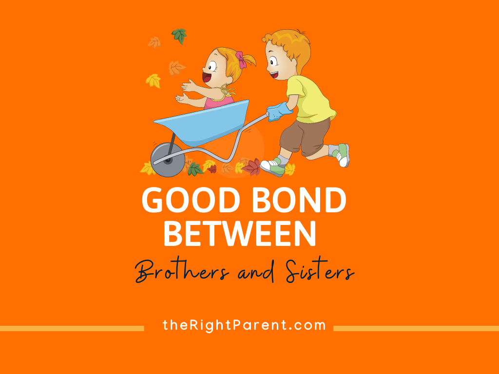 10 Ways to Build a Good Bond Between Brothers and Sisters