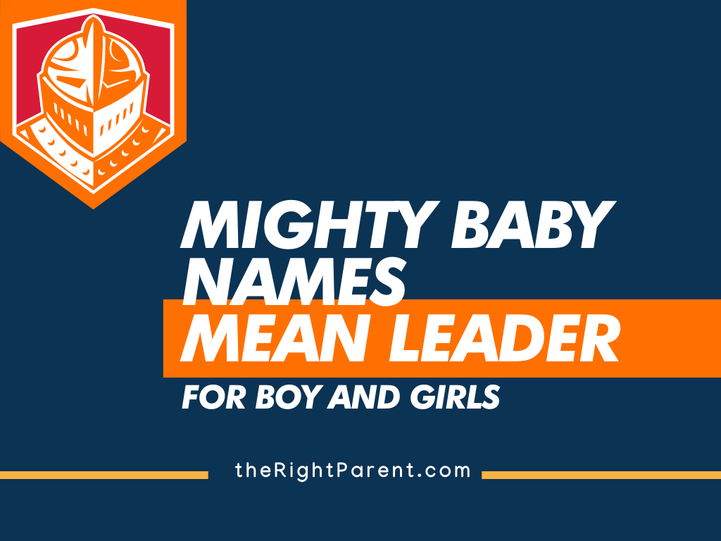 180+ Baby Names That Mean Leader Meaning, Origin, And Popularity