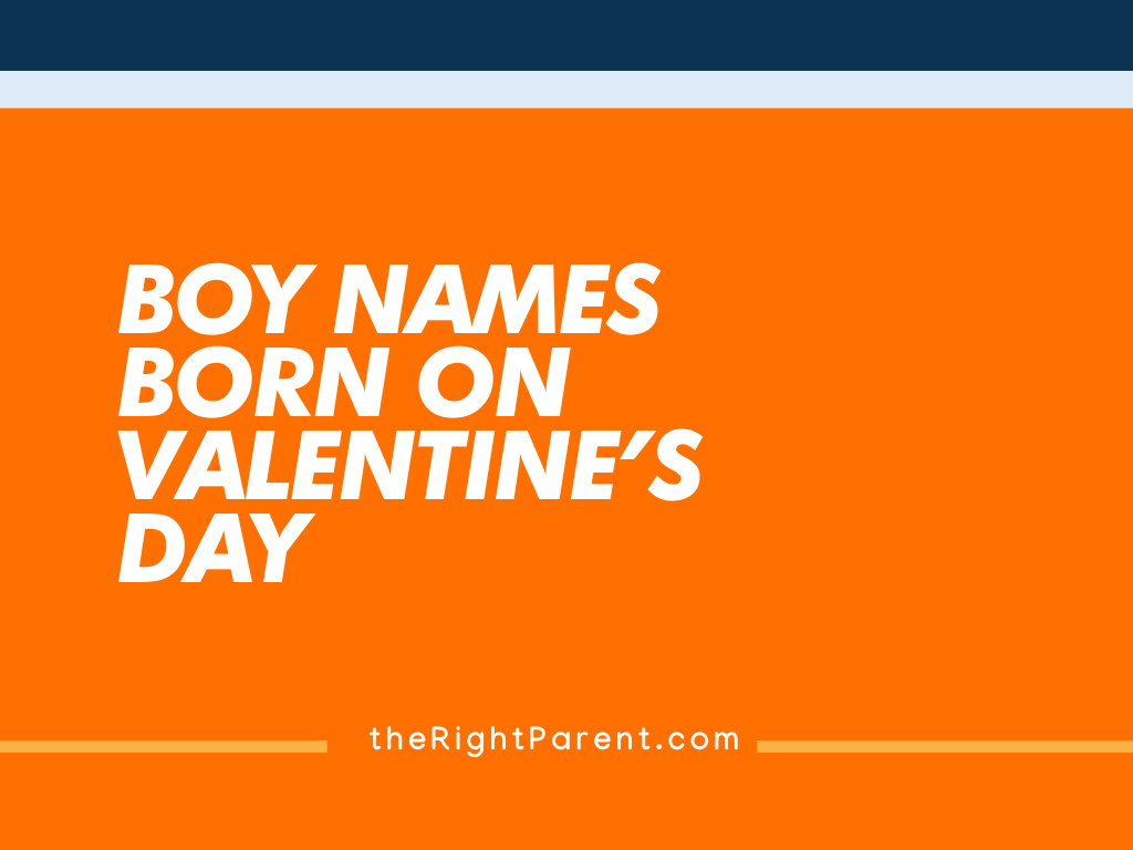 Baby Boy Names Born on Valentine’s Day
