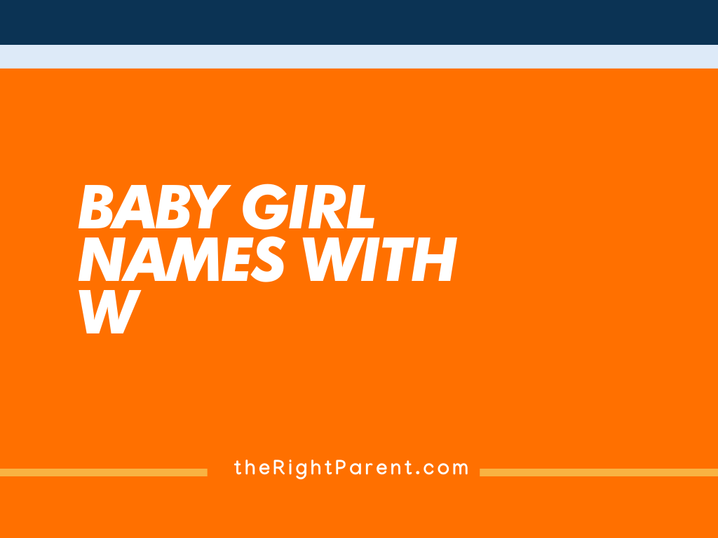 Beautiful Baby Girl Names with W