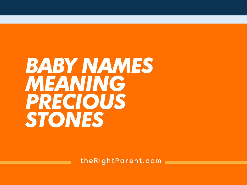 75-amazing-baby-names-meaning-precious-stones-meaning