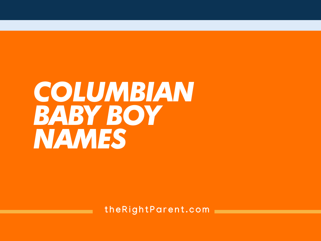 182+ Colombian Boy Names meaning, Origin, And Popularity (Generator