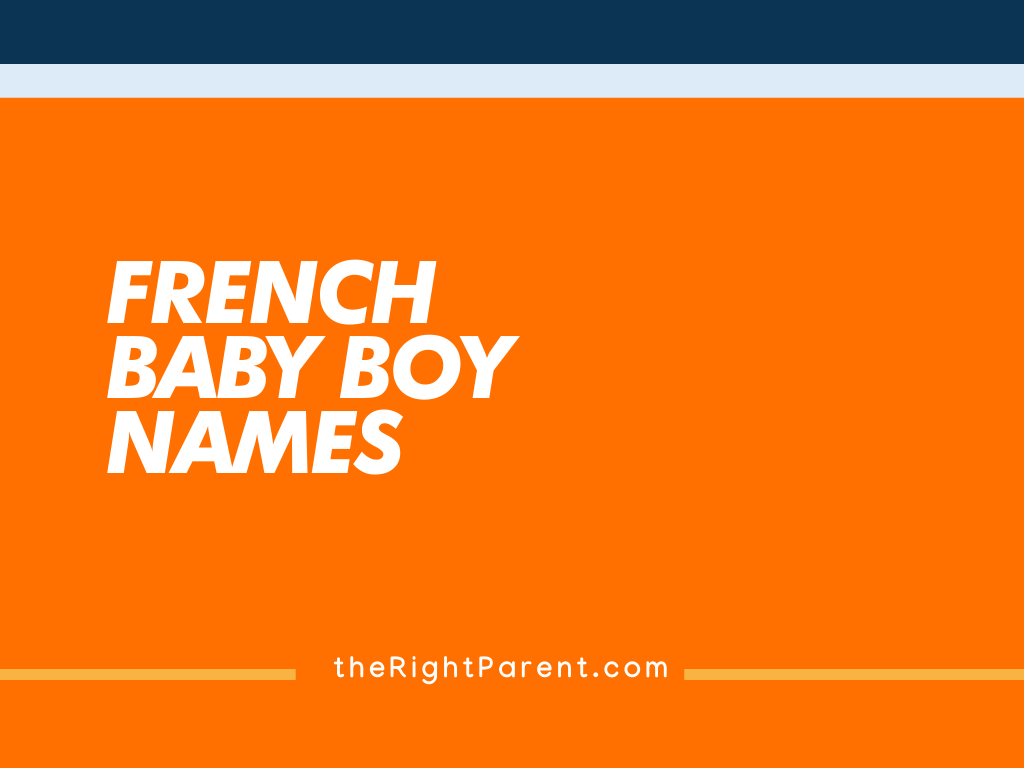 169+ French Baby Boy Names Meaning, Origin, And Popularity (Generator ...