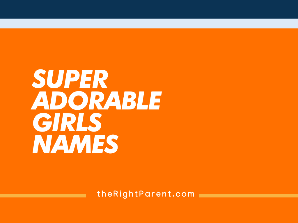 Super Adorable Girls Names