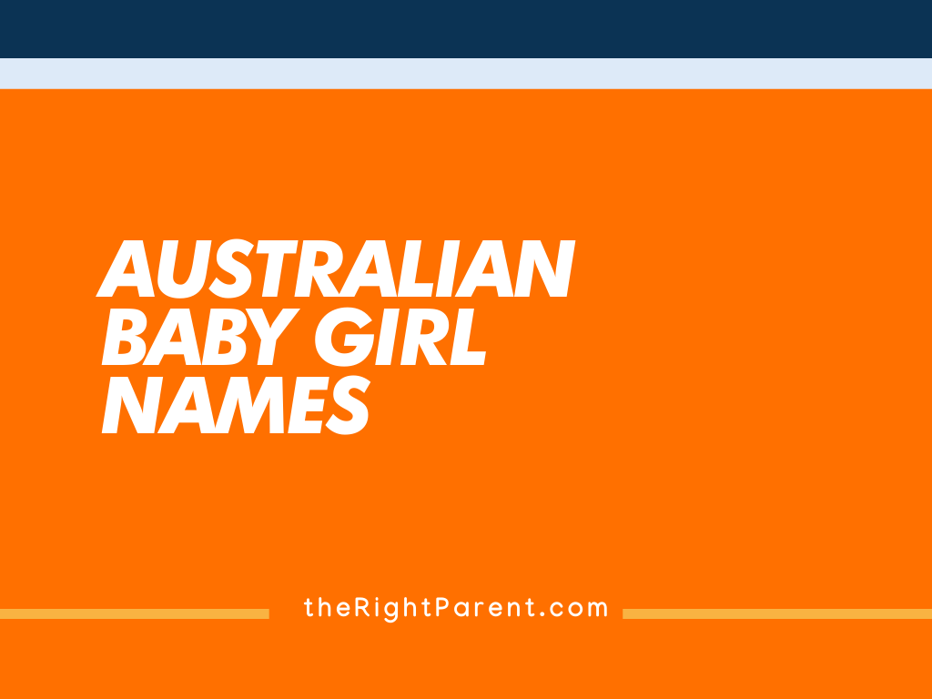 183+ Australian baby girl names Meaning, Origin, And Popularity