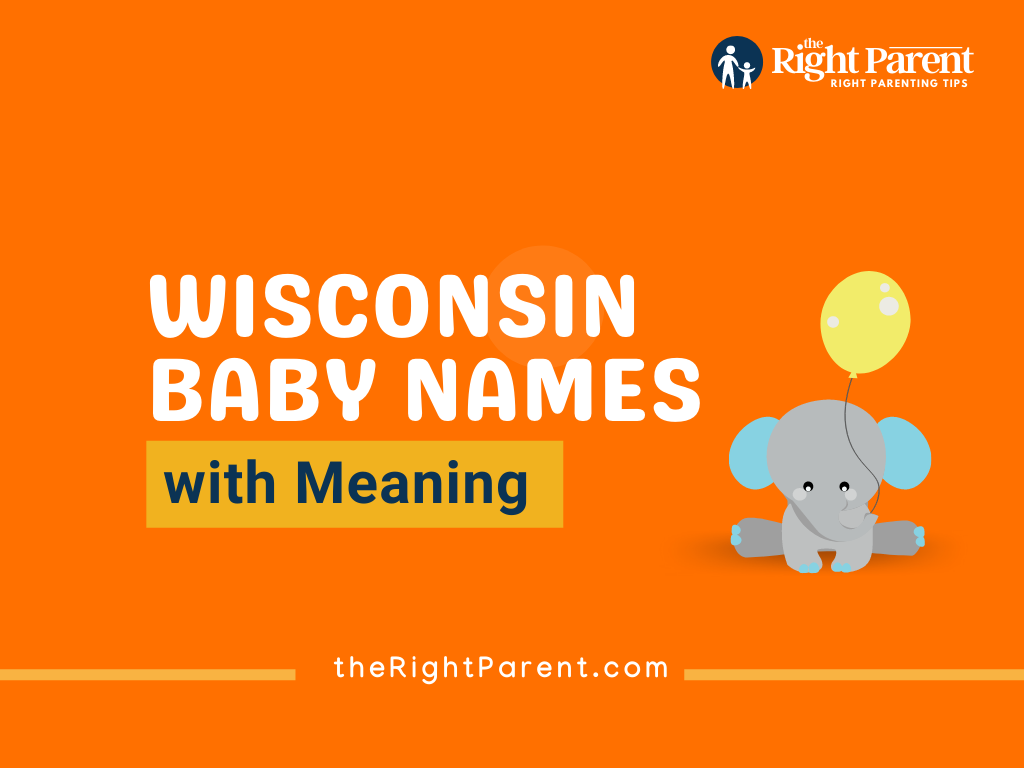 182+ Wisconsin Baby Names Meaning, Origin, And Popularity (Generator)