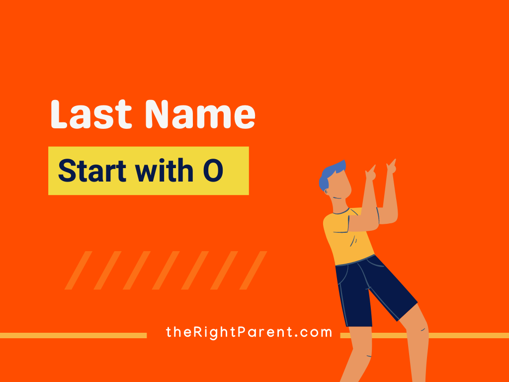 503-last-names-starting-with-o-unraveling-their-legacy-therightparent