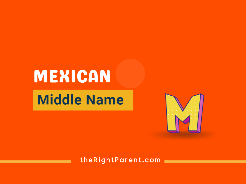 What Are Some Mexican Middle Names