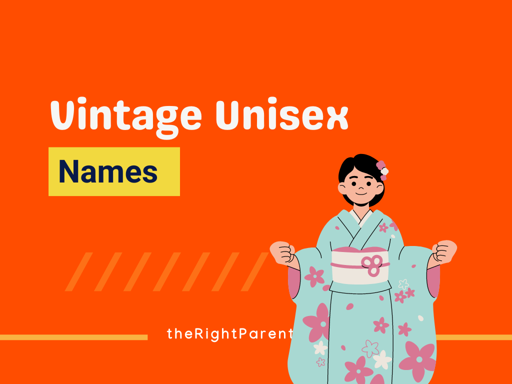 281+ Vintage Unisex Names Meaning, Origin, And Popularity (Generator) TheRightParent