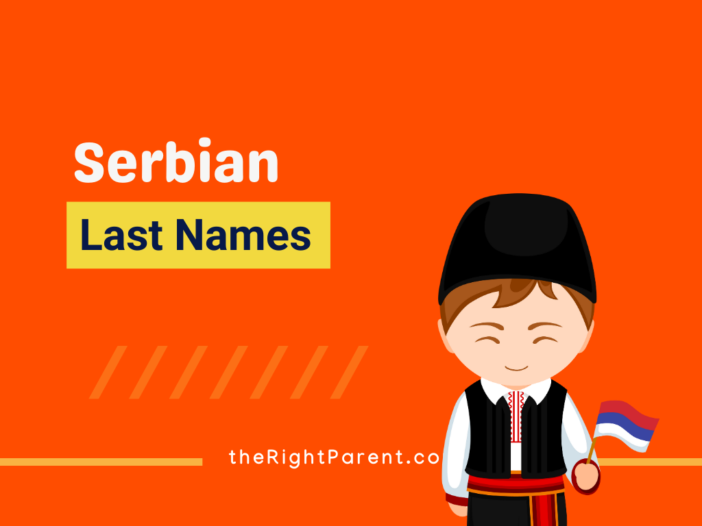 423+ Serbian Last Names: Heritage and Origins -TheRightParent